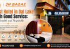 Best hotel in Dal Lake with good service: Comfortable and Hospitable