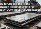 How to Choose the Right Abrasion-Resistant Plate for Heavy-Duty Industrial Applications