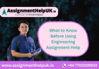 What to Know Before Using Engineering Assignment Help