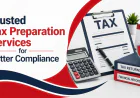 Trusted Tax Preparation Services for Better Compliance
