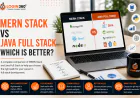 MERN Stack vs Java Full Stack: Which Is the Smart Choice for Your Development Career?