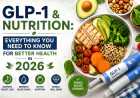 GLP-1 & Nutrition: Everything You Need to Know for Better Health in 2026