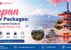 Japan Tour Packages: Your Complete Guide to Planning the Perfect Trip