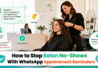 How to Stop Salon No-Shows With WhatsApp Appointment Reminders
