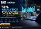 Best Data Analytics Institute in Rohini – DICS Rohini for Job-Oriented