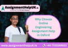 Why Choose Online Engineering Assignment Help in Oxford