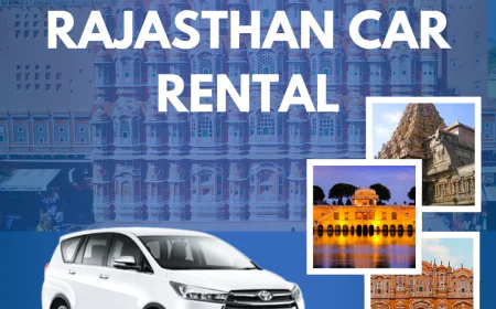 Rajasthan Car Rental: Your Complete Guide to Comfortable Travel Across Rajasthan