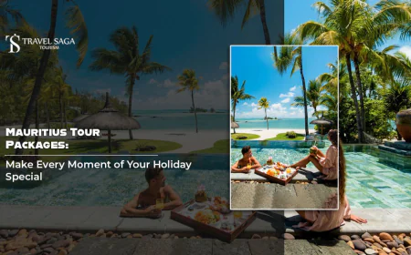 Mauritius Tour Packages: Make Every Moment of Your Holiday Special