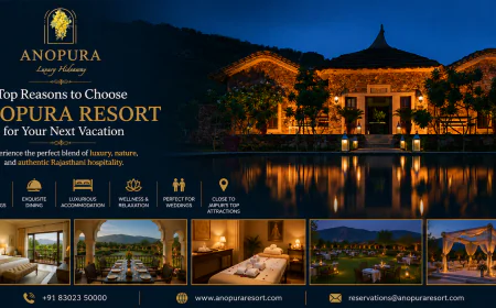 Top Reasons to Choose Anopura Resort for Your Next Vacation