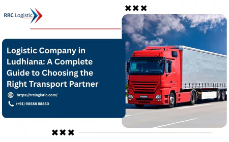 Logistic Company in Ludhiana: A Complete Guide to Choosing the Right Transport Partner