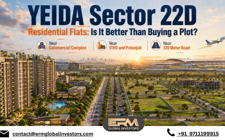 YEIDA Sector 22D Residential Flats: Is It Better Than Buying a Plot?