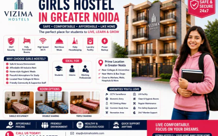 Girls Hostel in Greater Noida: A Complete Guide to Safe, Comfortable & Affordable Student Living