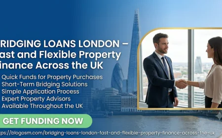 Bridging Loans London – Fast and Flexible Property Finance Across the UK
