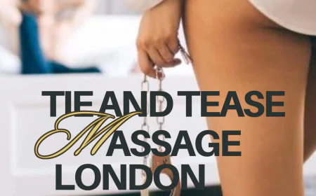 Tie and Tease Massage: Understanding the Concepts, Consent, and Safety