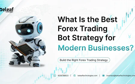 What Is the Best Forex Trading Bot Strategy for Modern Businesses?