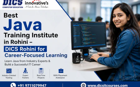Best Java Training Institute in Rohini – DICS Rohini for Career-Focused Learning