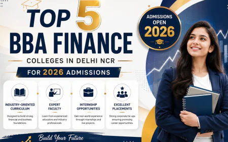 Top 5 BBA Finance Colleges in Delhi NCR for 2026 Admissions