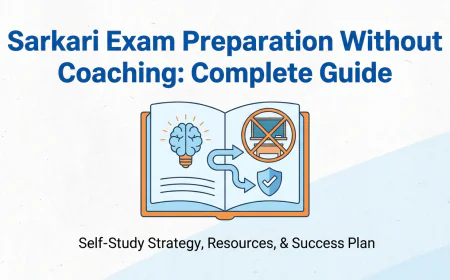Sarkari Exam Preparation Without Coaching: Complete Guide