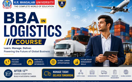 BBA in Logistics Course: Your Gateway to the Supply Chain Industry