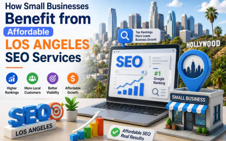 How Small Businesses Benefit from Affordable Los Angeles SEO Services
