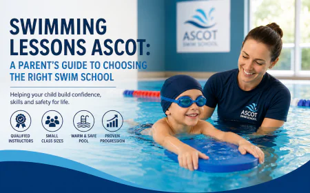 Swimming Lessons Ascot: A Parent's Guide to Choosing the Right Swim School