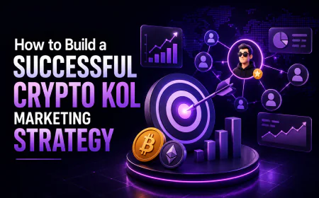 How to Build a Successful Crypto KOL Marketing Strategy