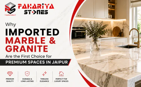 Why Imported Marble and Granite Are the First Choice for Premium Spaces in Jaipur