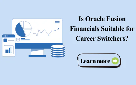 Is Oracle Fusion Financials Suitable for Career Switchers?