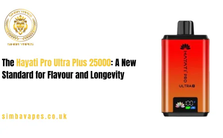 The Hayati Pro Ultra Plus 25000: A New Standard for Flavour and Longevity
