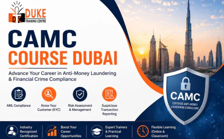 CAMC Course Dubai: Advance Your Career in Anti-Money Laundering & Financial Crime Compliance