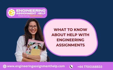 What to Know About Help With Engineering Assignments