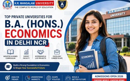 Top Private Universities for B.A. (Hons.) Economics in Delhi NCR