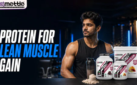 Why Protein for Lean Muscle Gain Is Essential | Getmymettle