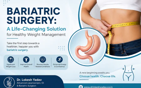 Bariatric Surgery: A Life-Changing Solution for Healthy Weight Management