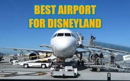 What Is the Best Airport for Disneyland? 5 Traveler Cases