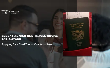 Essential Visa and Travel Advice for Anyone Applying for a Chad Tourist Visa for Indians