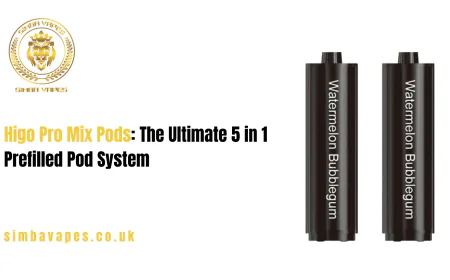 Higo Pro Mix Pods: The Ultimate 5 in 1 Prefilled Pod System