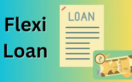 A Complete and Practical Guide to Choosing Flexi Loan in India Today