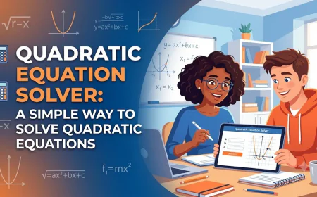 Quadratic Equation Solver: A Simple Way to Solve Quadratic Equations
