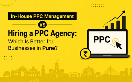 In-House PPC Management or Hire PPC Agency – Which is Better for Your Business in Pune?