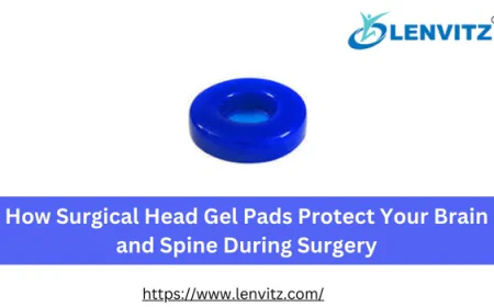 How Surgical Head Gel Pads Protect Your Brain and Spine During Surgery