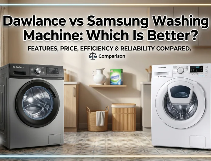 Dawlance vs Samsung Washing Machine: Which Is Better?