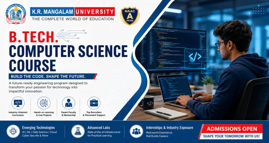 B.Tech. Computer Science: Course Details, Eligibility, Scope & Career Opportunities