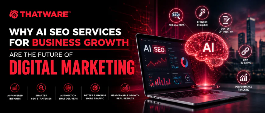 Why AI SEO Services for Business Growth Are the Future of Digital Marketing