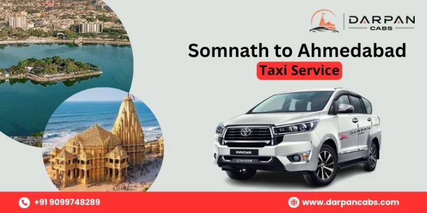 Book a Trusted Somnath to Ahmedabad Taxi Service
