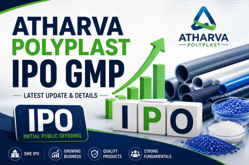 Atharva Polyplast IPO GMP: Latest Grey Market Premium, Price, Dates, Review & Listing Expectations