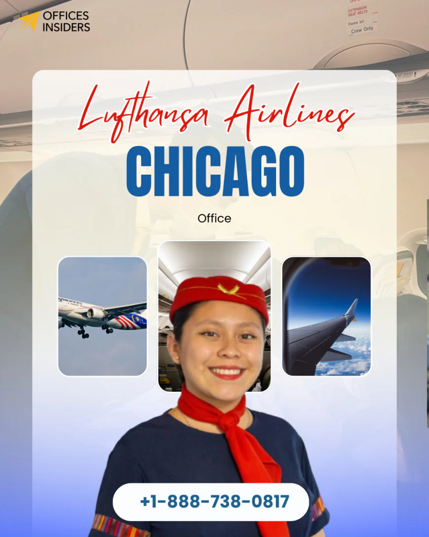 Lufthansa Airlines Chicago Office +1-888-738-0817