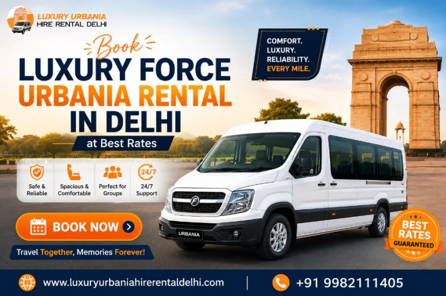 Luxury Force Urbania Rental in Delhi – Travel in Comfort and Style