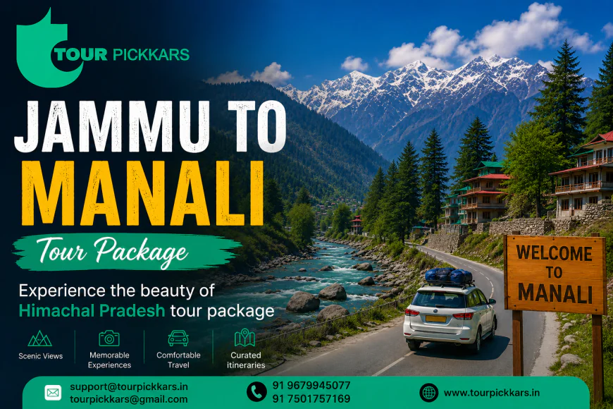 Jammu to Manali Tour Package – Experience the beauty of Himachal Pradesh tour package