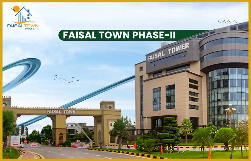 Why Faisal Town Phase 2 Is Becoming One of Pakistan's Most Promising Real Estate Investments